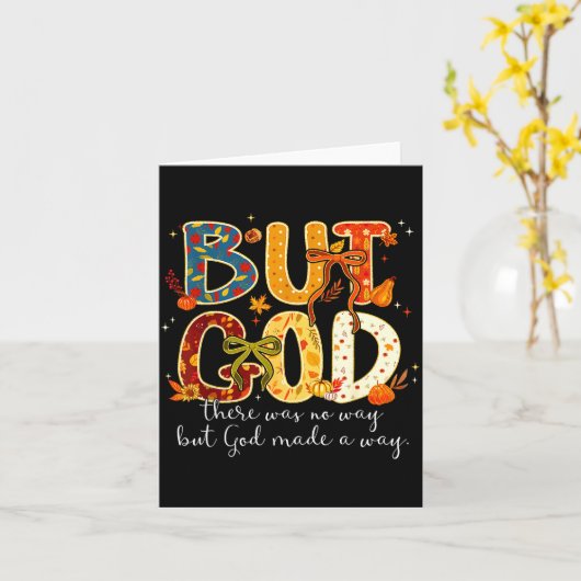 But God Made A Way Christian Fall Faith Thanksgivi Kaart (Gele Bloem)