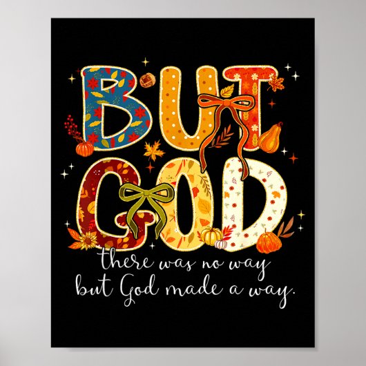 But God Made A Way Christian Fall Faith Thanksgivi Poster (Voorkant)