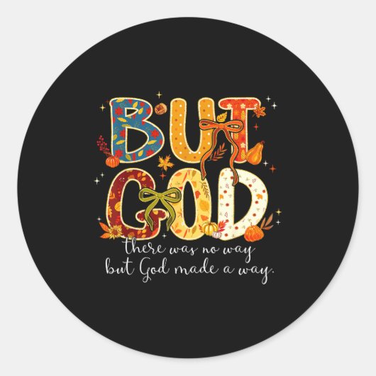 But God Made A Way Christian Fall Faith Thanksgivi Ronde Sticker (Voorkant)