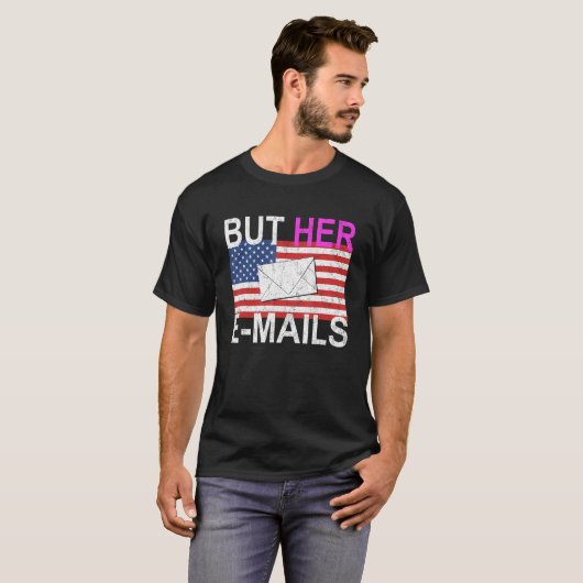 But Her Emails 2 T-shirt (Voorkant volledig)