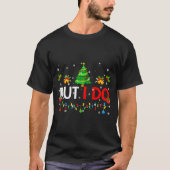 But I Do Matching Christmas Oufit Pjs Xmas Men Wom T-shirt (Voorkant)