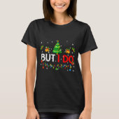 But I Do Matching Christmas Oufit Pjs Xmas Men Wom T-shirt (Voorkant)