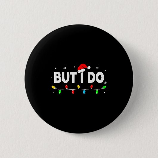 But I Do Shirt Family Xmas Couples Christmas Pajam Ronde Button 5,7 Cm (Voorkant)
