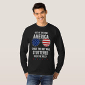 But In The End America Chose The Boy Who Stuttered T-shirt (Voorkant volledig)