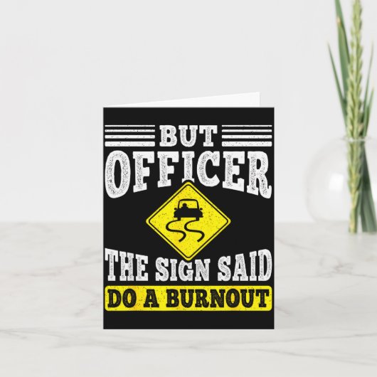 But Officer The Sign Said Do A Burnout Funny Car L Kaart (Voorkant)