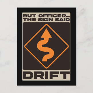 But Officer, The Sign Said Drift Briefkaart
