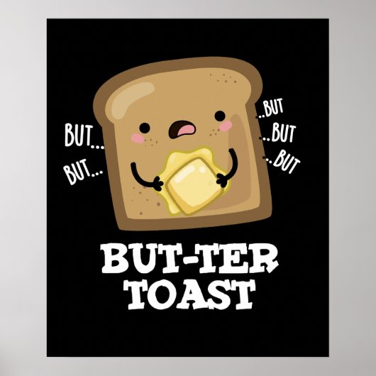 But-ter Toast Grappige Brood Pun Donker BG Poster (Voorkant)