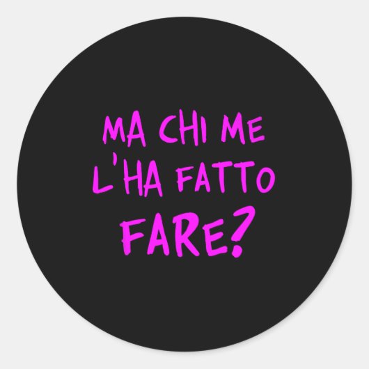 But Who Made Me Do It_ How To Complicate My Life.  Ronde Sticker (Voorkant)