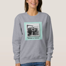 BUTCH & VIRGIE - womens Sweatshirt