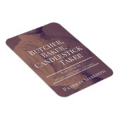 Butcher, Baker, Candlestick Taker Magnet Magneet (Rechterzijde)