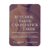 Butcher, Baker, Candlestick Taker Magnet Magneet (Verticaal)