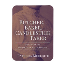 Butcher, Baker, Candlestick Taker Magnet