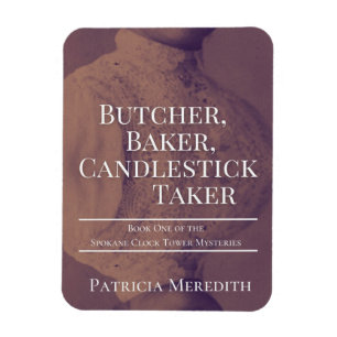 Butcher, Baker, Candlestick Taker Magnet Magneet
