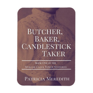 Butcher, Baker, Candlestick Taker Magnet Magneet