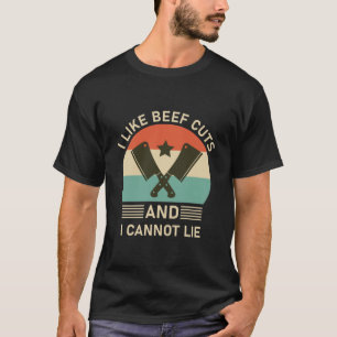 Butcher Butchery Ik hou van rundvlees en ik kan ni T-shirt