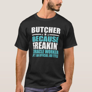 Butcher voor Medewerker T-shirt