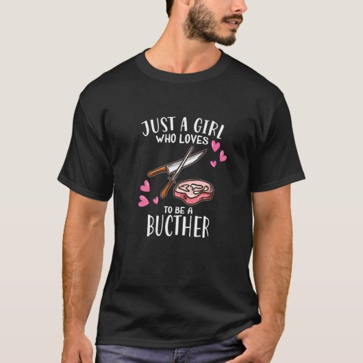 Butchery is gewoon een meisje dat graag een boterh t-shirt (Voorkant)
