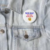 Butoh danst Pain nu bier later Ronde Button 5,7 Cm (In situ)