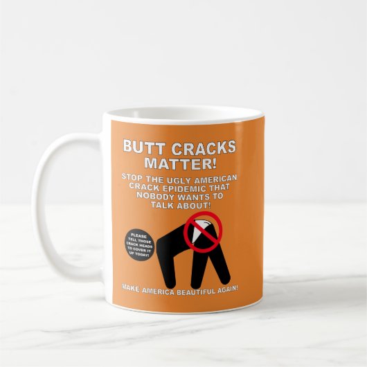 Butt Cracks Matter Mok (Links)