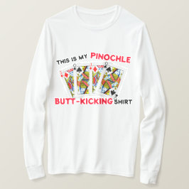 Butt Kicking Pinochle die T-Shirt speelt