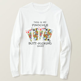 Butt Kicking Pinochle T-shirt