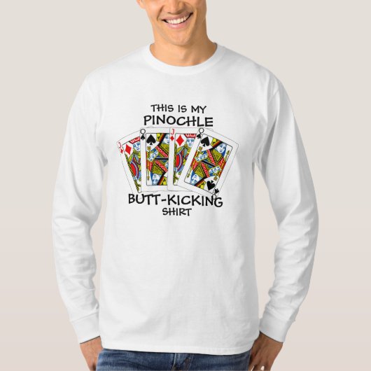 Butt Kicking Pinochle T-shirt (Voorkant)