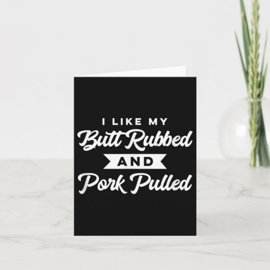 Butt Rubbed Pork Pulled Funny BBQ Grill Southern S Kaart (Voorkant)