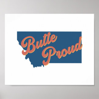 Butte Proud - Butte, Montana State Print