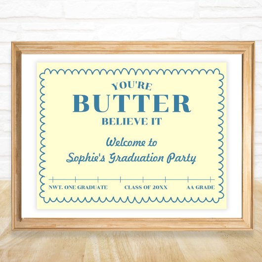 Butter Believe It Yellow Grade AA 2026 Graduation Poster