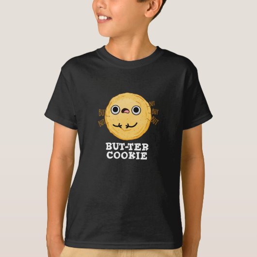 Butter Cookie Funny Food Pun Dark BG T-shirt (Voorkant)