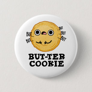 Butter Cookie Funny Food Pun Ronde Button 5,7 Cm