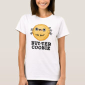 Butter Cookie Funny Food Pun T-shirt (Voorkant)
