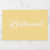 Butter Geel Gestileerde Script Bruidsmeisje Bruids Sparkling Wijnetiket (Enkel label)
