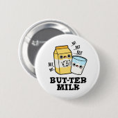 Butter Milk Funny Food Dairy Pun Ronde Button 5,7 Cm (Voorkant /achterkant)