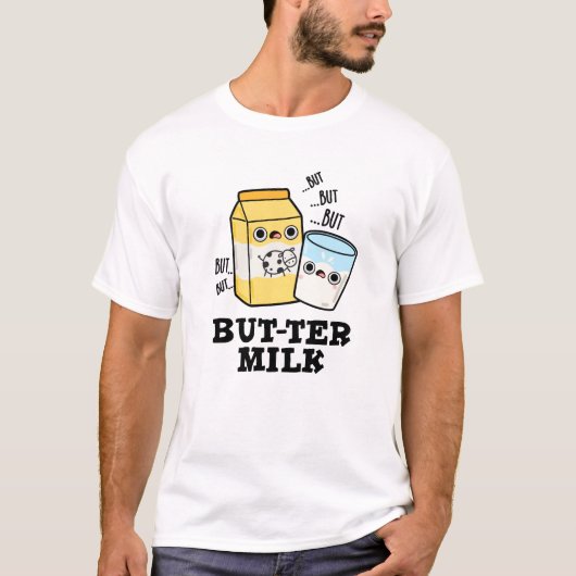 Butter Milk Funny Food Dairy Pun T-shirt (Voorkant)