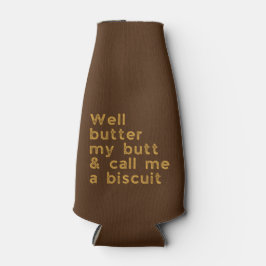 Butter My Butt Country Quote Flesjeskoeler