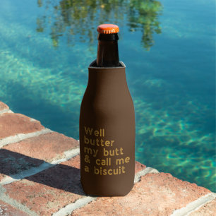 Butter My Butt Country Quote Flesjeskoeler