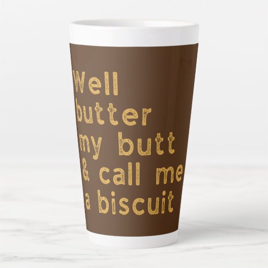 Butter My Butt Country Quote Latte Mok (Voorkant)