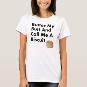 Butter My Butt en noem me een koekje. T-shirt
