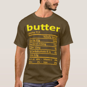 Butter Nutrition Funny Thanksgiving Costume Food C T-shirt