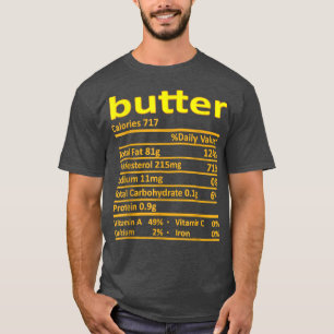 Butter Nutrition Funny Thanksgiving Costume Food C T-shirt