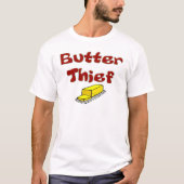 Butter Thief T-shirt (Voorkant)