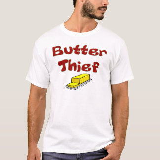 Butter Thief T-shirt