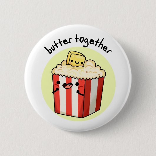 Butter Together Funny Butter Popcorn Pun Ronde Button 5,7 Cm (Voorkant)