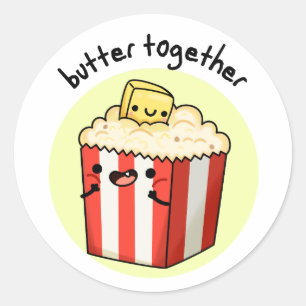 Butter Together Funny Butter Popcorn Pun Ronde Sticker