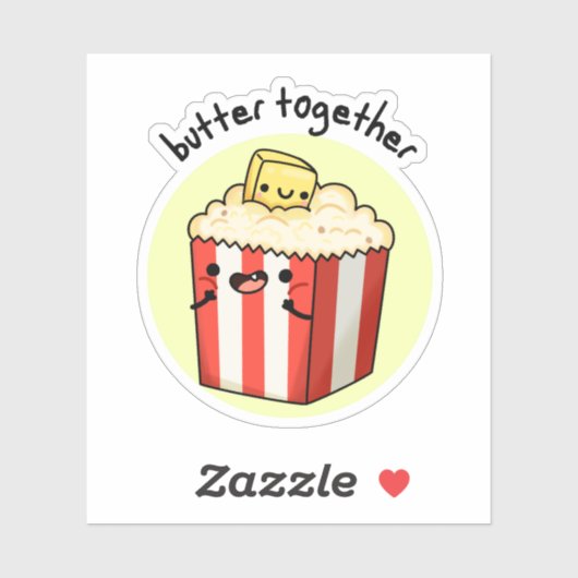Butter Together Funny Butter Popcorn Pun Sticker (Vel)