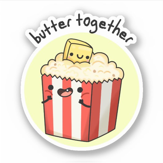 Butter Together Funny Butter Popcorn Pun Sticker (Voorkant)