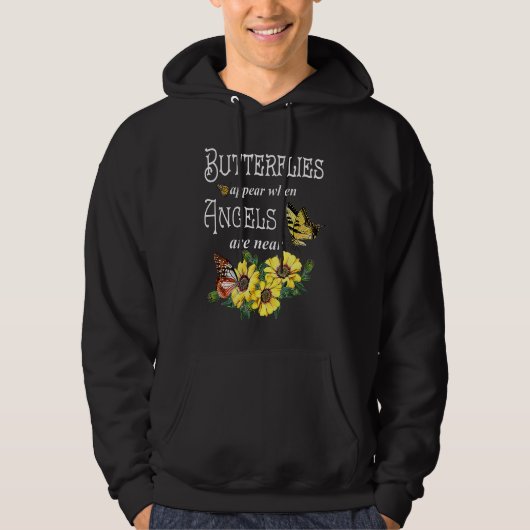 Butterflies Appear When Angels Are Near Butterfly Hoodie (Voorkant)