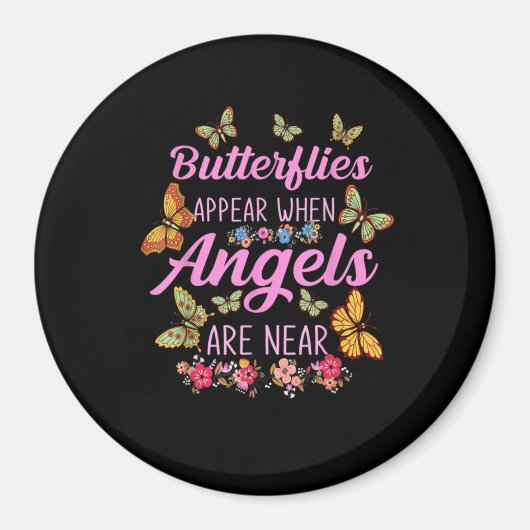 Butterflies Appear When Angels Are Near Butterfly Magneet (Voorkant)