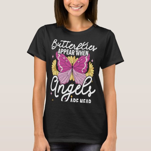 Butterflies verschijnen wanneer Angels dichtbij en T-shirt (Voorkant)
